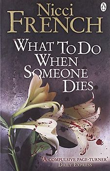 What to Do when Someone Dies - Nicci French