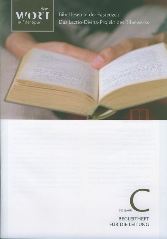 Bibel lesen in der Fastenzeit. Lesejahr C