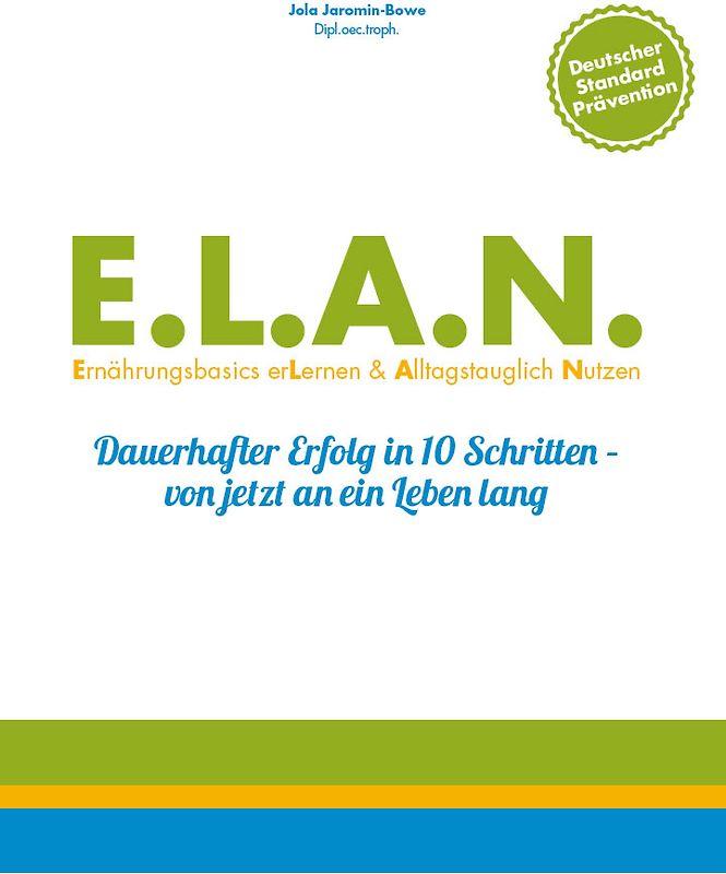 E.L.A.N. Ernährungsbasics erLernen & Alltagstauglich Nutzen
