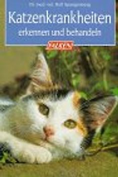Katzenkrankheiten. Erkennen und behandeln