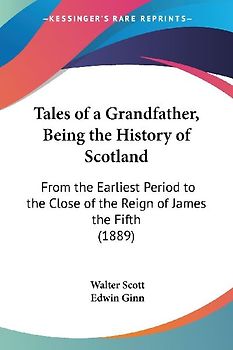 Tales of a Grandfather, Being the History of Scotland