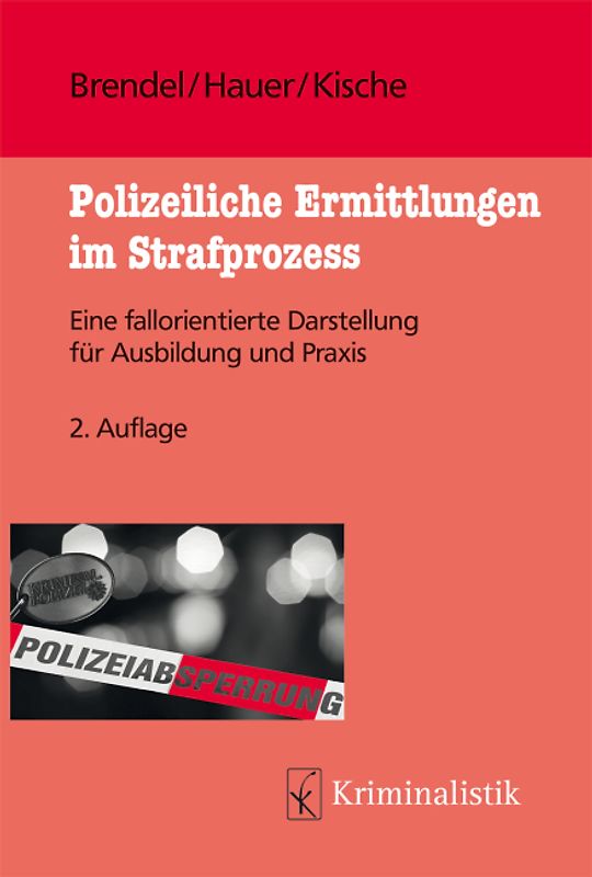 Polizeiliche Ermittlungen im Strafprozess