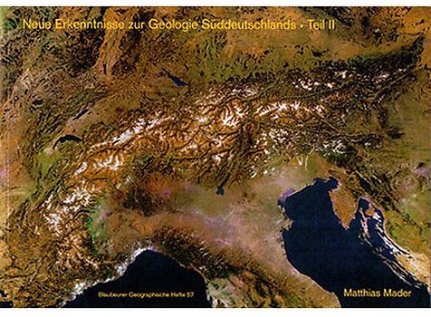 Neue Erkenntnisse zur Geologie Süddeutschlands Teil II