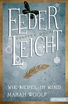FederLeicht 5. Wie Nebel im Wind