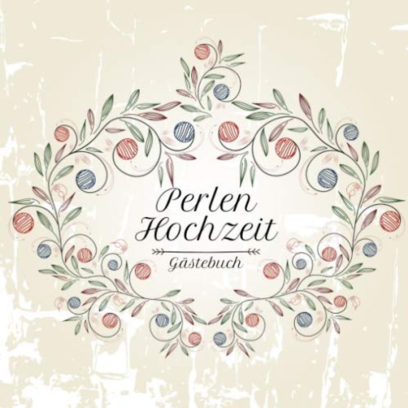 Perlenhochzeit Gästebuch: Motiv 3 | Zum Ausfüllen | Für bis zu 40 Gäste zur Hochzeitsfeier | Geschenkidee