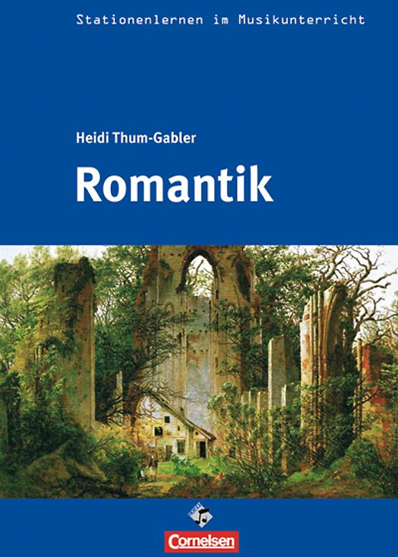 Stationenlernen im Musikunterricht - Romantik. Heft inkl. CD