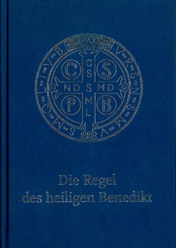 Die Regel des heiligen Benedikt
