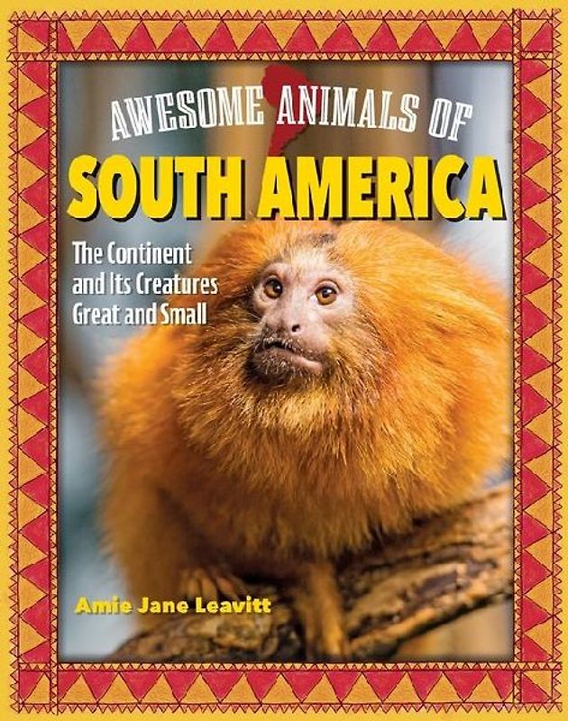 Awesome Animals of South America