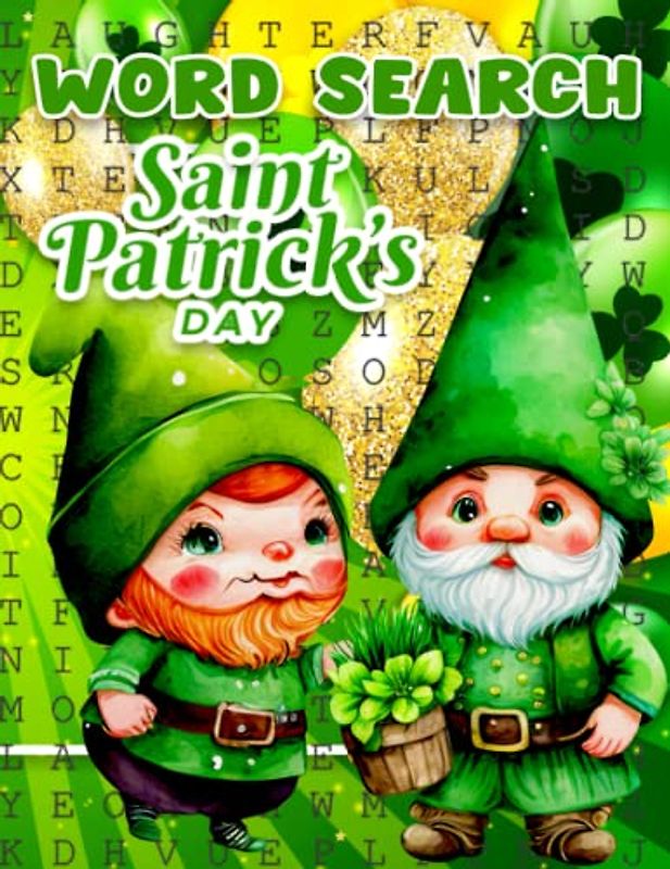 Happy St. Patrick's Day! St Patricks Day Word Search Puzzles with Solutions: Perfect st patricks day gifts for Adults And Kids, st patricks day kids book to enjoy celebration