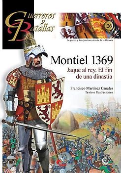Montiel 1369 : jaque al rey : el fin de una dinastía
