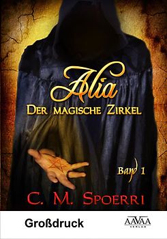 Alia - Der magische Zirkel (Band 1) - Großdruck
