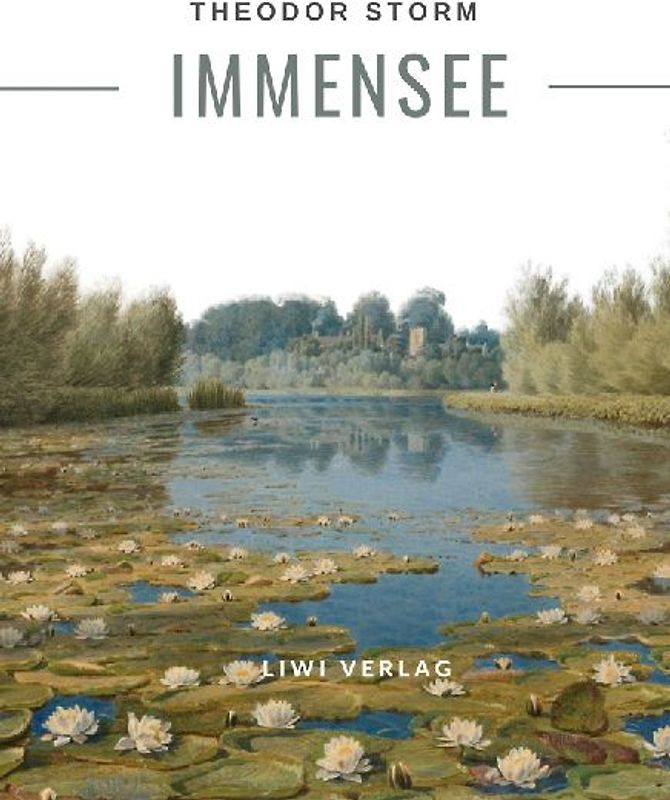 Theodor Storm: Immensee. Vollständige Neuausgabe