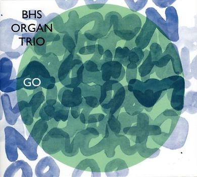 Bhs Organ Trio - Go