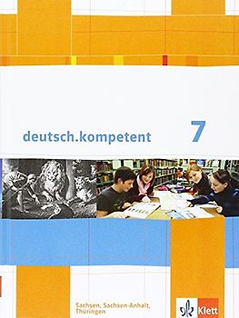 deutsch.kompetent 7. Ausgabe Sachsen, Sachsen-Anhalt, Thüringen