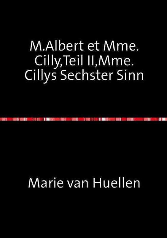 M.Albert et Mme.Cilly,Teil II,Mme.Cillys Sechster Sinn