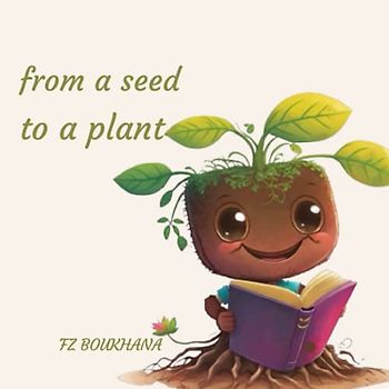 from a seed to a plant: Growing Green: A Journey from Seed to Sprout