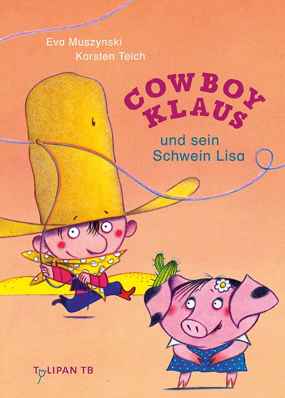 Cowboy Klaus und sein Schwein Lisa