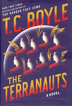 The Terranauts: A Novel - T.C. Boyle [Hardcover]
