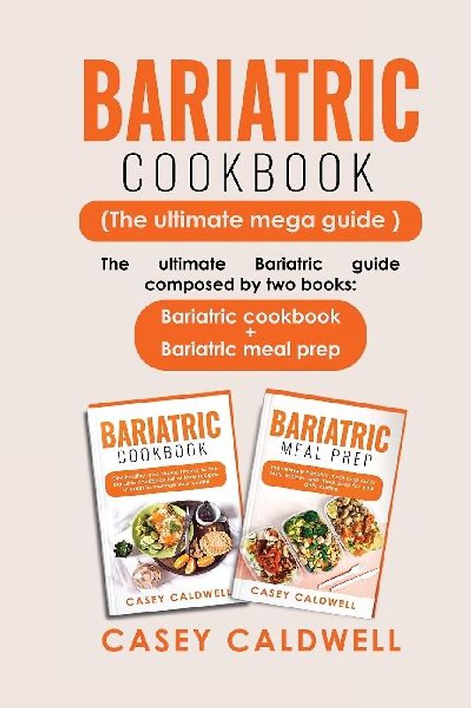 BARIATRIC COOKBOOK (THE ULTIMATE MEGA GUIDE)