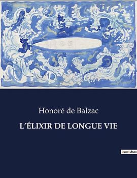 L'ÉLIXIR DE LONGUE VIE