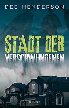 Evie Backwell - Stadt der Verschwundenen