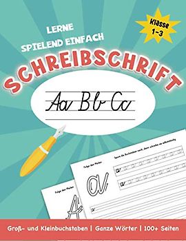 Lerne Schreibschrift: Die Vereinfachte Ausgangsschrift mit Groß- und Kleinbuchstaben und ganzen Wörtern: Klasse 1-3