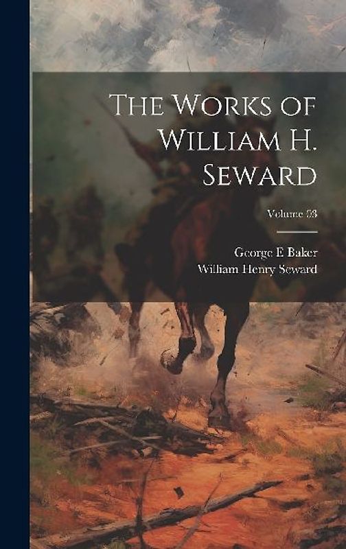 The Works of William H. Seward; Volume 03