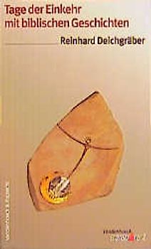 Tage der Einkehr mit biblischen Geschichten