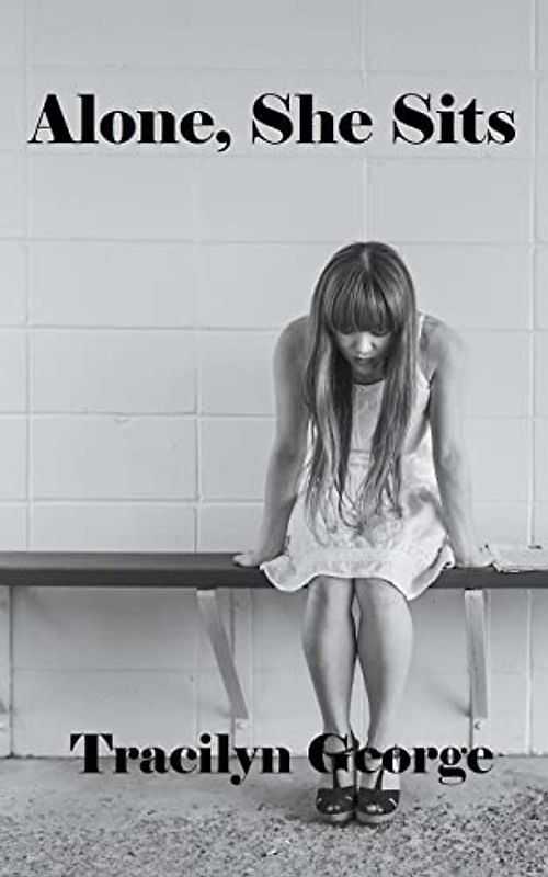 Alone, She Sits (Poetry)