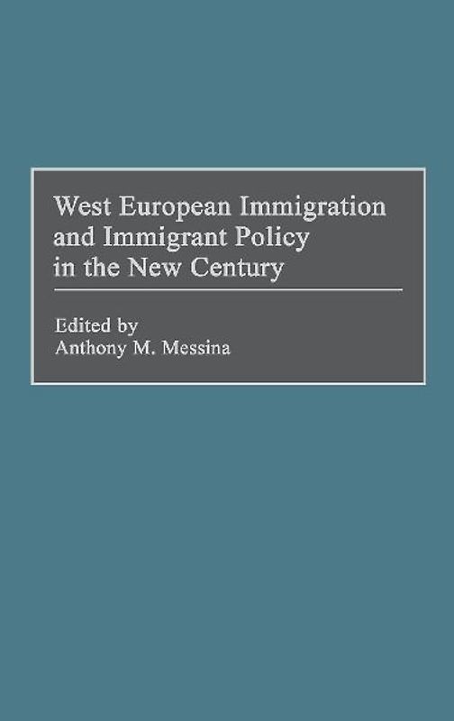 West European Immigration and Immigrant Policy in the New Century