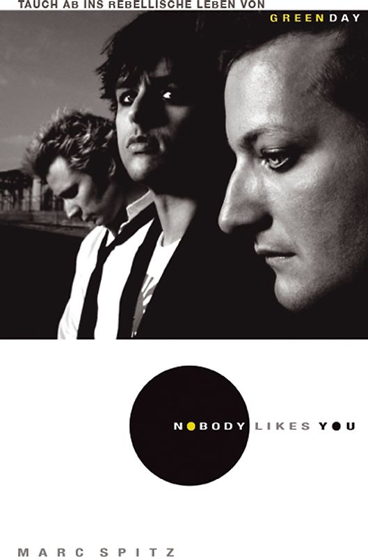 Green Day - Nobody Likes You. Die autorisierte Biographie