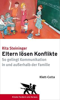 Eltern lösen Konflikte (Kinder fordern uns heraus)