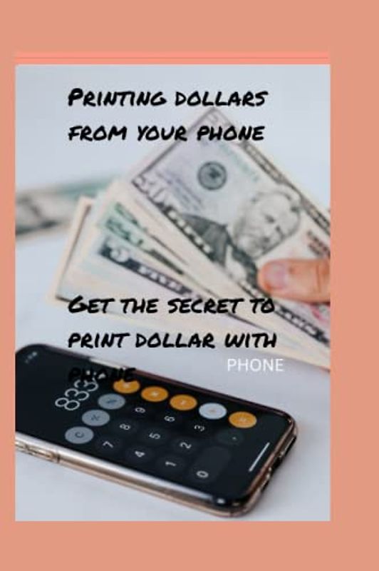 Printing dollars from your phone: Get the secret to print dollar with phone