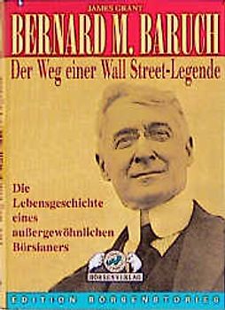 Bernard M. Baruch: Der Weg einer Wall Street-Legende