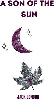 a son of the sun by Jack London