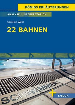 22 Bahnen von Caroline Wahl - Textanalyse und Interpretation