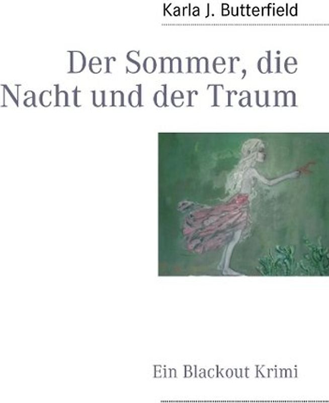 Der Sommer, die Nacht und der Traum