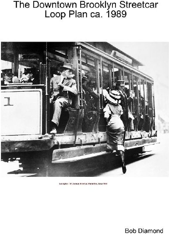 The Downtown Brooklyn Streetcar Loop Plan ca. 1989