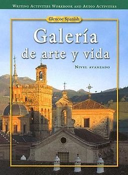 Galería de Arte Y Vida, Writing Activities Workbook & Audio Activities Student Edition