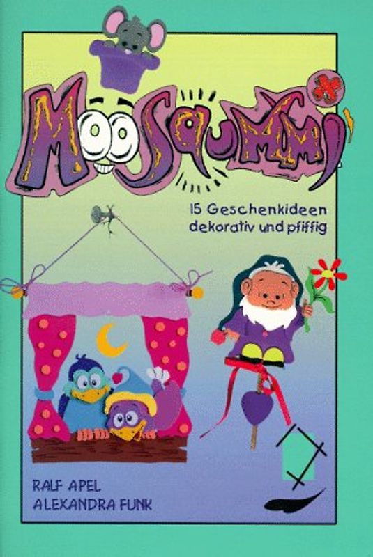 Moosgummi. 15 Geschenkideen dekorativ und pfiffig