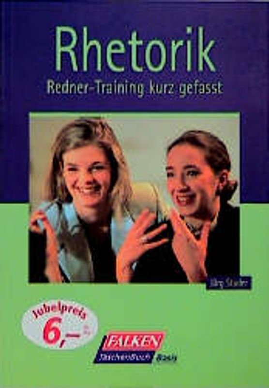 Rhetorik. Redner-Training, kurz gefasst