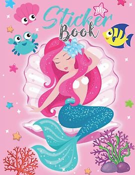 Mermaid Sticker Book: Sticker Album For Collecting Stickers For Girls, Blank Sticker ... Collecting Album Girls (Sticker Books), Lovely Gift for Mermaid Fans.