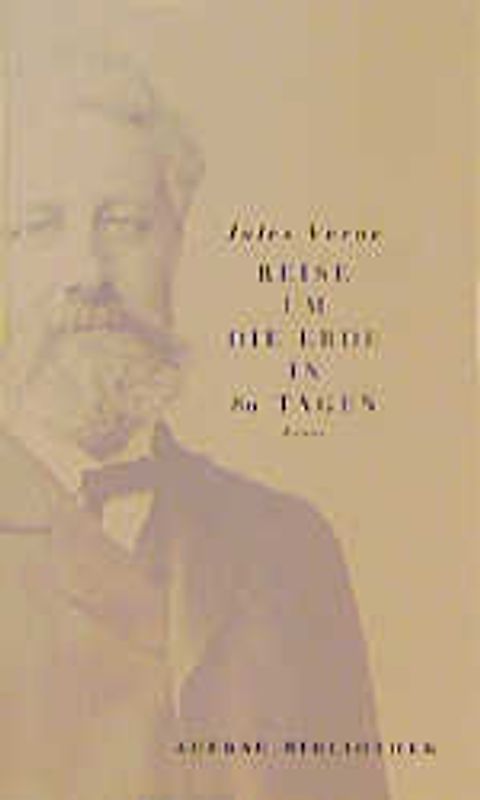 Reise um die Erde in 80 Tagen. Roman