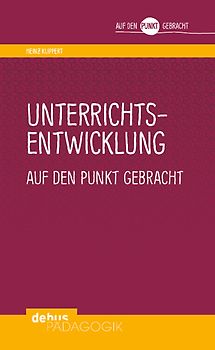 Unterrichtsentwicklung auf den Punkt gebracht