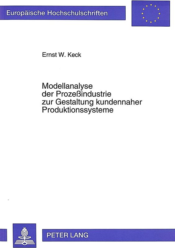 Modellanalyse der Prozeßindustrie zur Gestaltung kundennaher Produktionssysteme