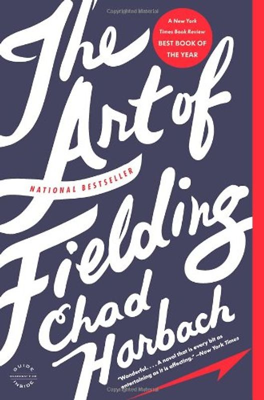 The Art of Fielding: A Novel - Harbach, Chad