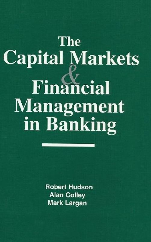 The Capital Markets and Financial Management in Banking