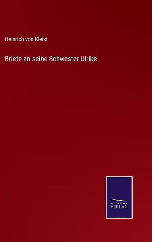 Briefe an seine Schwester Ulrike