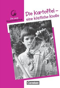 Differix. Die neue Klassenbibliothek / Die Kartoffel - eine köstliche Knolle