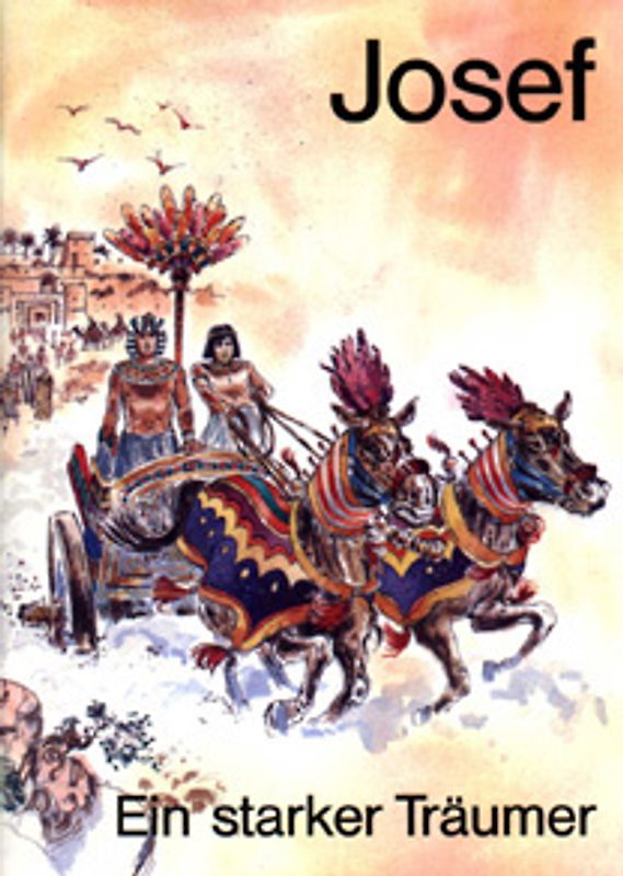 Joseph. Ein starker Träumer